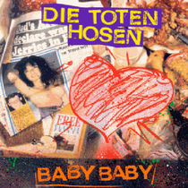 Toten Hosen - Baby Baby